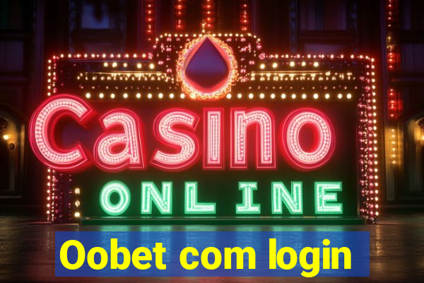 Oobet com login